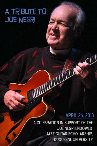 Joe Negri Endowed Jazz Guitar Scholarship Duquesne University April 26 2013