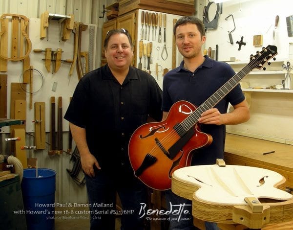 Howard Paul and Damon Mailand Custom 16-B S2176HP Benedetto Guitars 3-26-14 Stephanie Ward photo - news