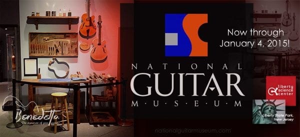 Benedetto Archtop Exhibit at National Guitar Museum Liberty Park NJ till Jan 2015 